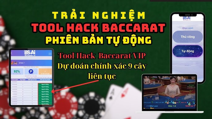 Tìm hiểu những ưu điểm của tool hack baccarat khi chơi game